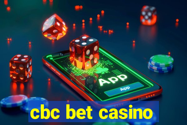 cbc bet casino